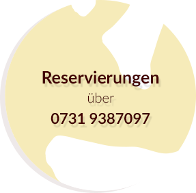 Reservierungen über 0731 9387097